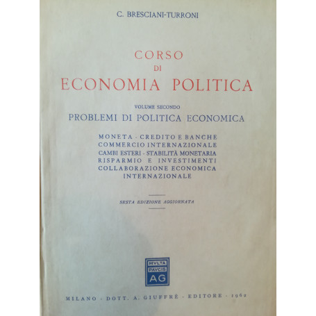 Corso di economia politica. II. Problemi di politica economica.
