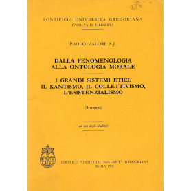 Dalla fenomenologia alla ontologia morale. I grandi sistemi etici: Il Kantismo