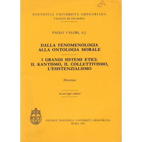 Dalla fenomenologia alla ontologia morale. I grandi sistemi etici: Il Kantismo