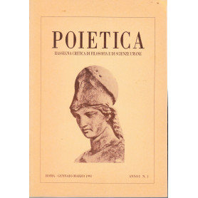 Poietica. Rassegna critica di filosofia e di scienze umane. Gennaio/Marzo 1991 anno 1 n. 1