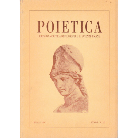 Poietica. Rassegna critica di filosofia e di scienze umane. Roma 1991 anno 1 n. 2/3