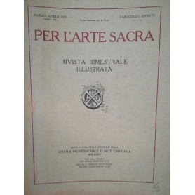 Per l'arte sacra. Rivista bimestrale illustrata. 2. Marzo-aprile 1929.