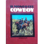 Il mondo del Cowboy. Piccola enciclopedia del far west