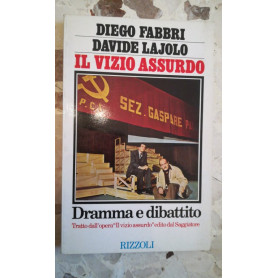 IL VIZIO ASSURDO DRAMMA E DIBATTITO