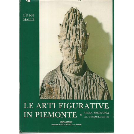 Le arti figurative in Piemonte. Dalla preistoria al cinquecento