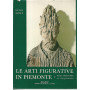 Le arti figurative in Piemonte. Dalla preistoria al cinquecento