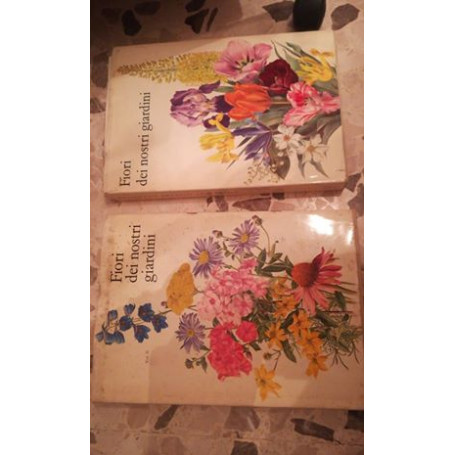 FIORI DEI NOSTRI GIARDINI. VOL1-2