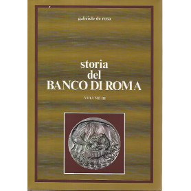 Storia del banco di Roma. Volume III