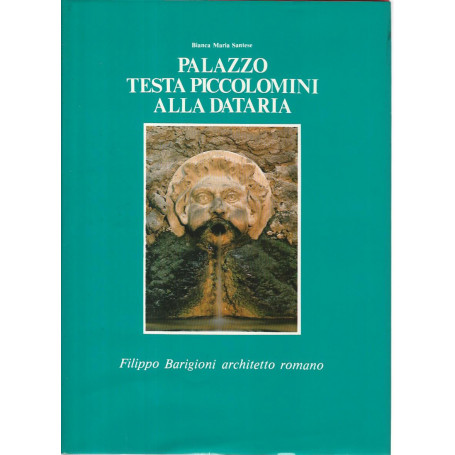 Palazzo Testa Piccolomini alla dataria. Filippo Barigioni architetto romano