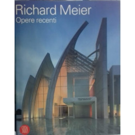 Richard Meier. Opere recenti