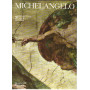 Michelangelo. Architettura scultura pittura
