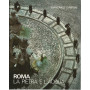 Roma. La pietra e l'acqua