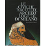 Le civiche raccolte archeologiche di Milano