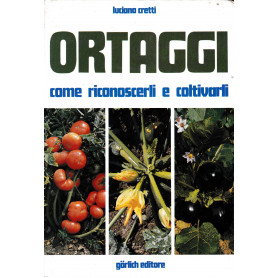 Ortaggi come riconoscerli e coltivarli