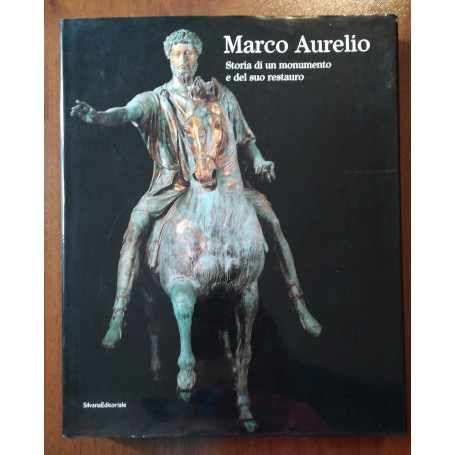 MARCO AURELIO storia di un suo monumento e del suo restauro