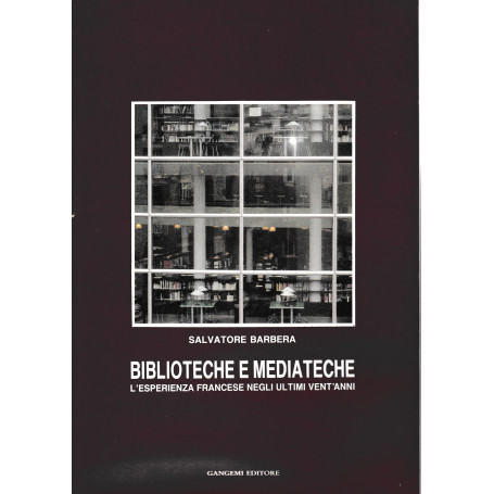 Biblioteche e Mediateche. L'esperienza francese negli ultimi vent'anni