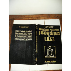 fantastiques recherches parapsychiques en U.R.S.S.