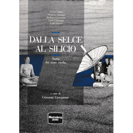 Dalla Selce al Silicio. Storia dei mass media