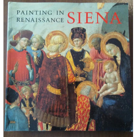 Painting In Renaissance Siena 1420-1500
