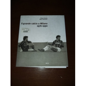 Il grande calcio a Milano