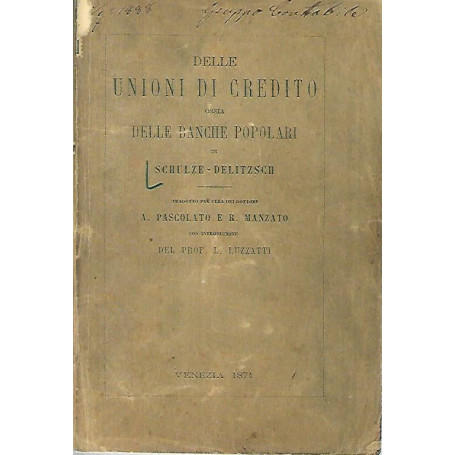 Delle unioni di credito ossia delle banche popolari
