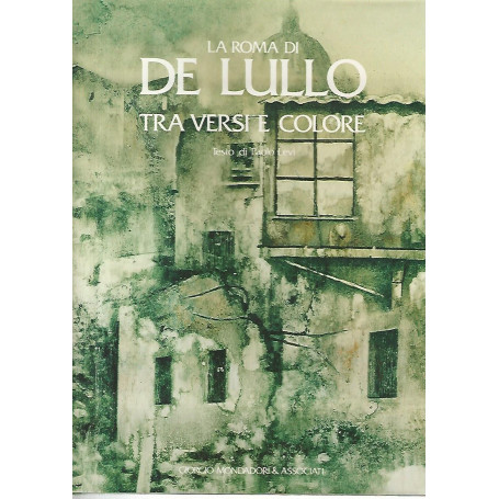 La Roma di De Lullo tra versi e colore