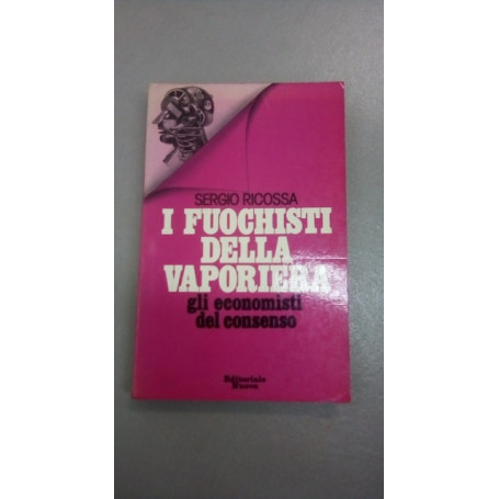 i fuochisti della vaporiera gli economisti del consenso