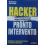 Hacker. I segreti e le strategie per rimediare a incidenti di criminalità  informatica