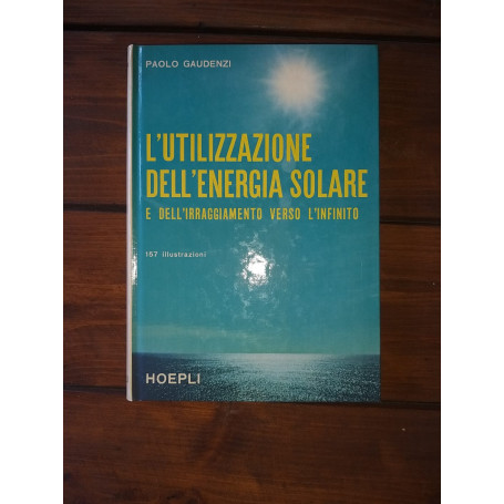 L'utilizzazione della energia solare e dell'irraggiamento verso l'infinito
