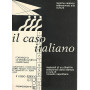 Il caso italiano. Materiali di un dibattito selezionati dalla stampa