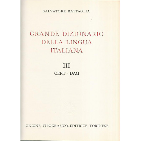 Grande dizionario della lingua italiana III Cert- Dag
