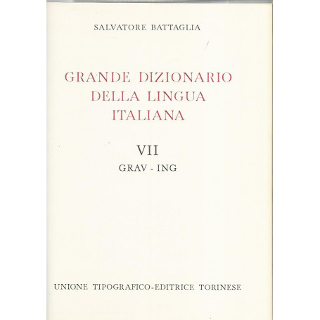 Grande dizionario della lingua italiana VII Grav- Ing