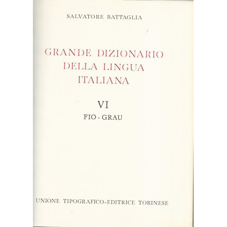 Grande dizionario della lingua italiana VI Fio-Grau