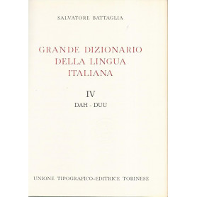 Grande dizionario della lingua italiana IV Dah- Duu