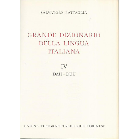 Grande dizionario della lingua italiana IV Dah- Duu