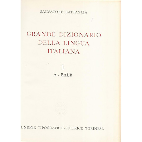 Grande dizionario della lingua italiana I A- Balb
