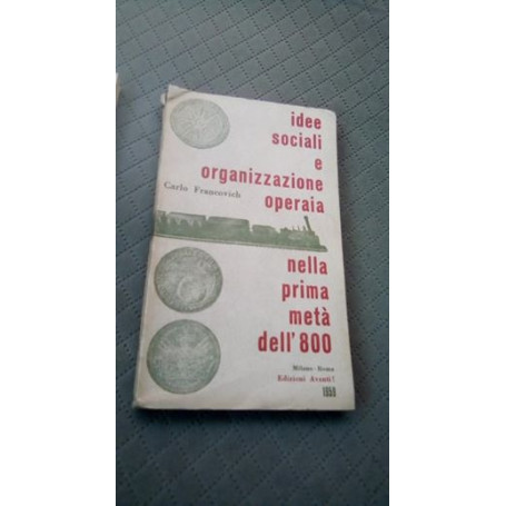 idee sociali e organizzazione operaia nella prima metà  dell 'ottocento