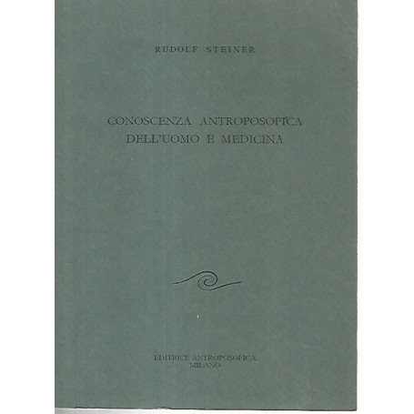 Conoscenza antroposofica dell'uomo e medicina