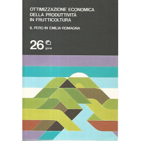 Ottimizzazione economica della produttività  in frutticoltura. Il pero in Emilia Romagna