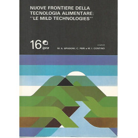 Nuove frontiere della tecnologia alimentare:"le mild technologies"