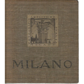 Italia visioni fotografiche delle sue bellezze artistiche e naturali.Volume primo. Milano
