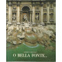 O bella fonte.