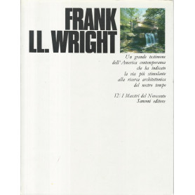 Frank LLoyd Wright. I maestri del novecento