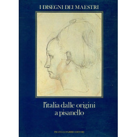 I disegni dei maestri. L'Italia dalle origini a Pisanello