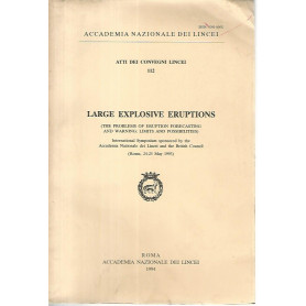 Large explosive eruptions. Atti dei convegni lincei