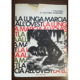 I ricordi -- la lunga marcia all'ovest