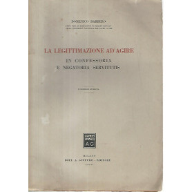 La legittimazione ad agire in confessoria e negatoria servitutis
