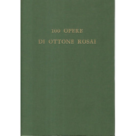 100 opere di Ottone Rosai