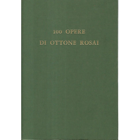 100 opere di Ottone Rosai