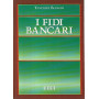 I fidi bancari. Tecnica e valutazione dei rischi